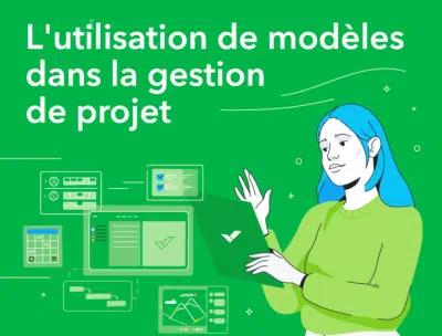 Infographie : Utiliser des modèles en gestion de projet